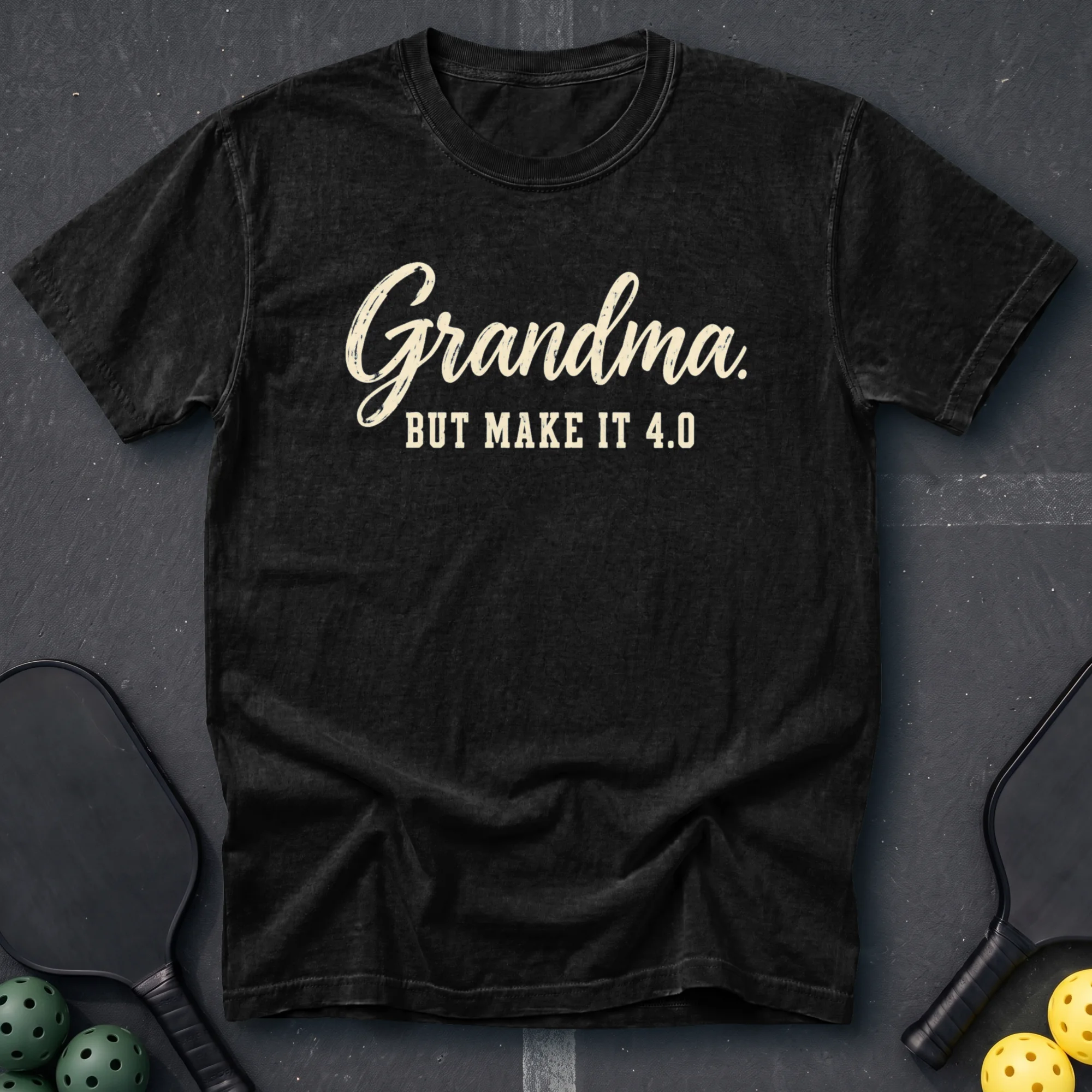 Grandma But Make It 4.0 Tee in Black pickleball t-shirt