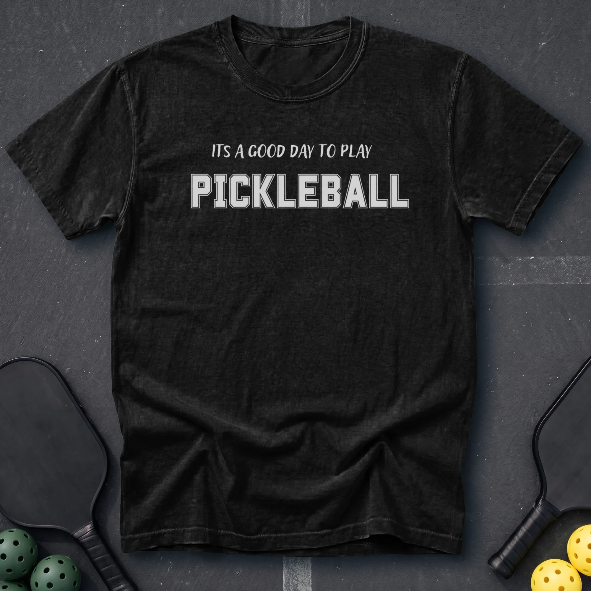 Its A Good Day To Play Pickleball Tee in Black